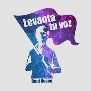 Dani Vasco - Levanta Tu Voz.jpg